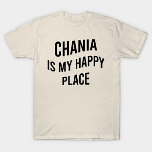 Chania is my happy place T-Shirt